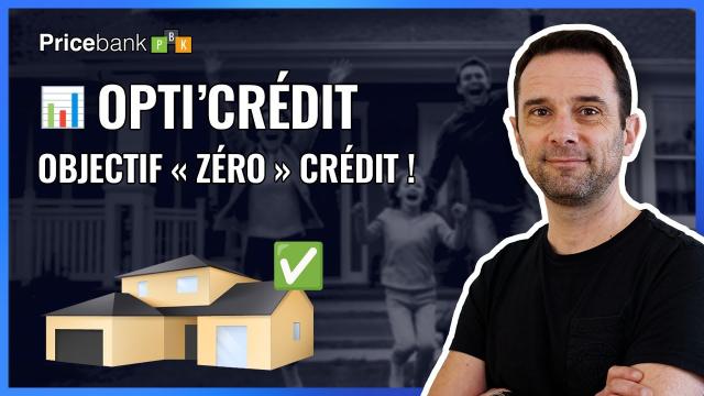 Remboursez (très vite) votre prêt immobilier avec l'outil Opti’Crédit et ses 3 super leviers !